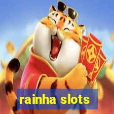 rainha slots